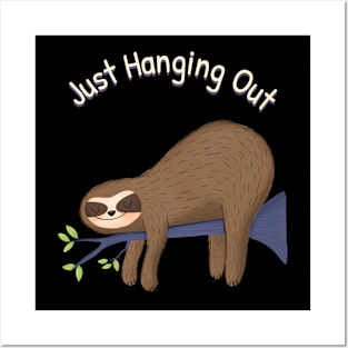 Just Hanging Out Sloth Posters and Art